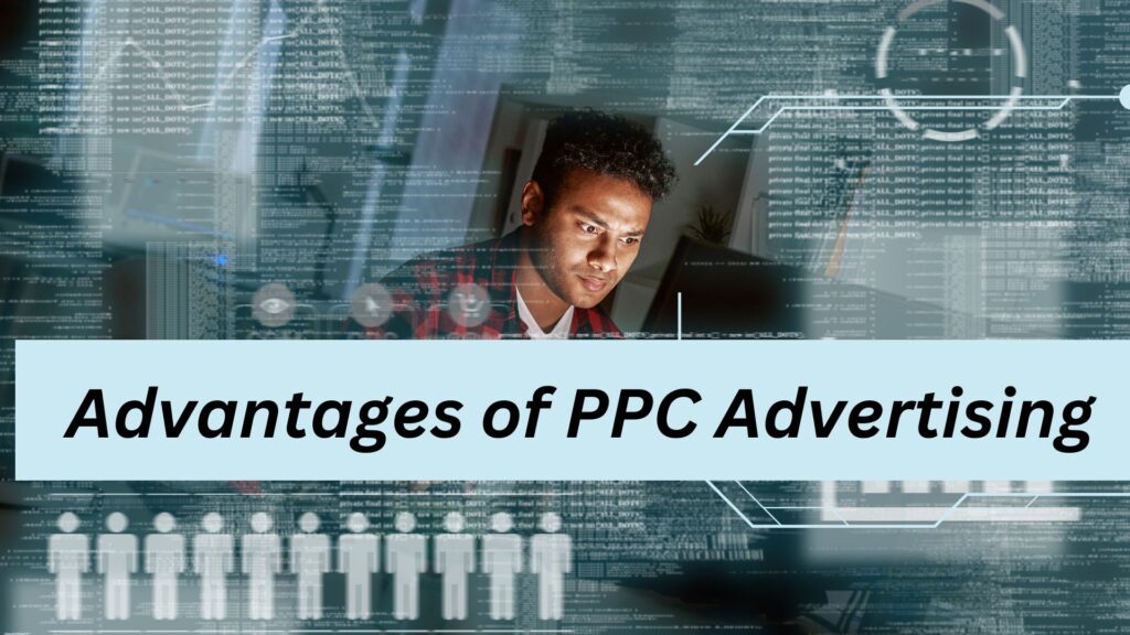 Advantages of PPC Advertising