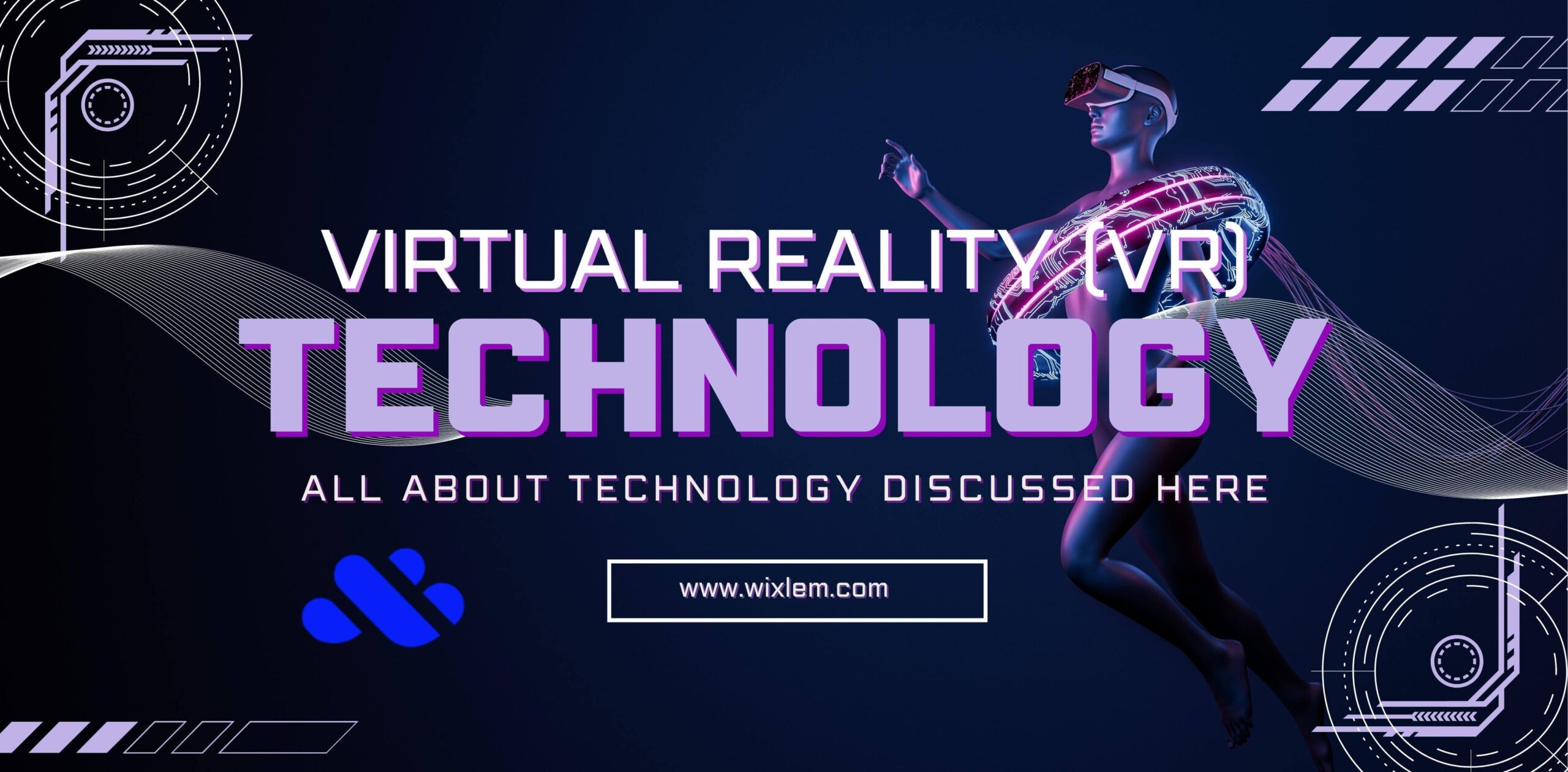 Virtual Reality (VR) Technology