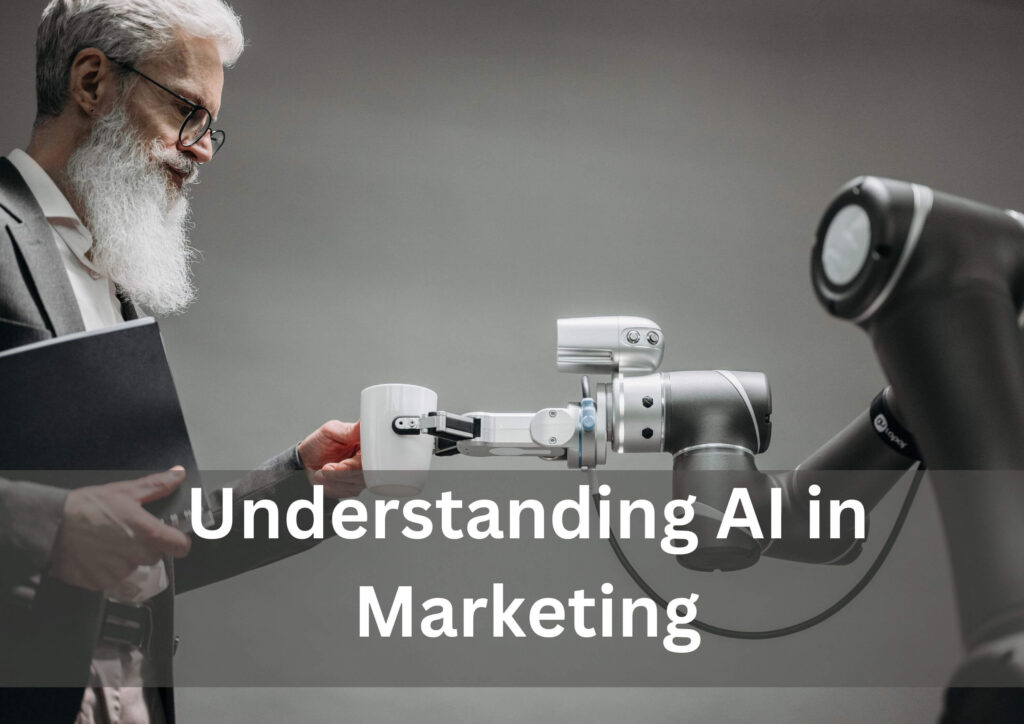 Understanding AI in Marketing